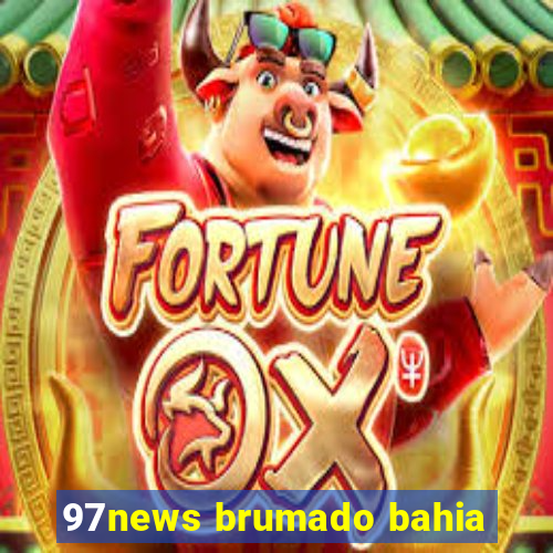 97news brumado bahia